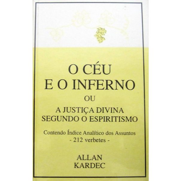 Livro - O Céu E O Inferno: Ou A Justiça Divina Segundo O Espiritismo de Allan Kardec- Liv