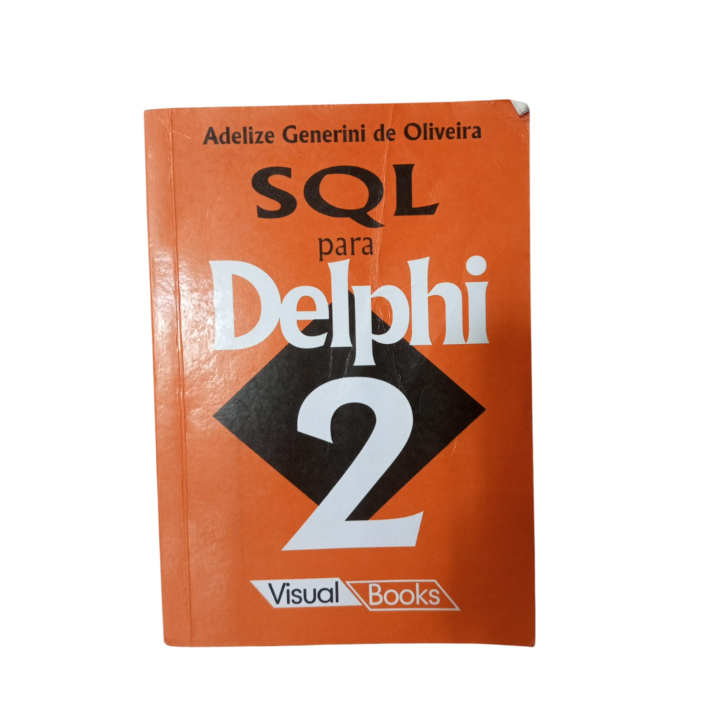 SQL para Delphi 2 - Adelize Generini de Oliveira