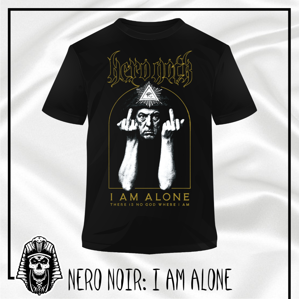 CAMISETA NERO NOIR: I AM ALONE ALEISTER CROWLEY BEHEMOTH  NERGAL