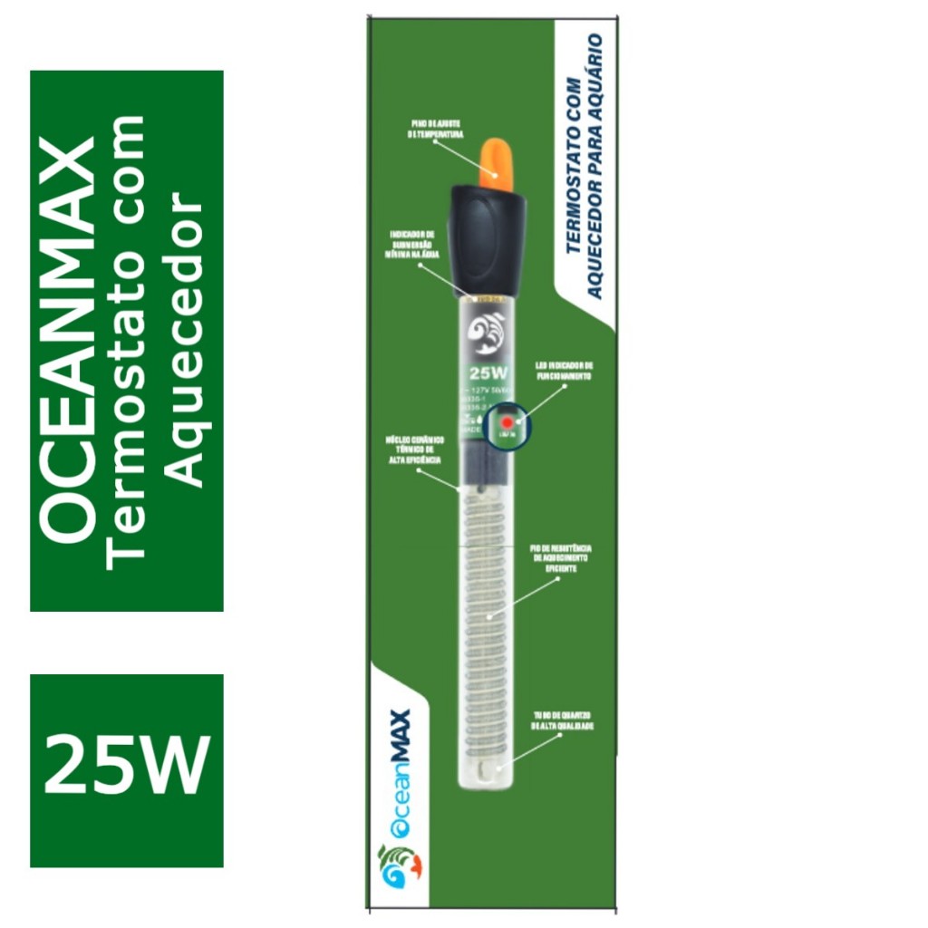 Aquecedor com Termostato para aquário Oceanmax 25W -  Aquários de até 30 litros