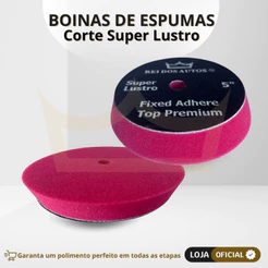 Boina para Polimento Automotivo Espuma 5 Super Lustro - Fixed Adhere Top Premium