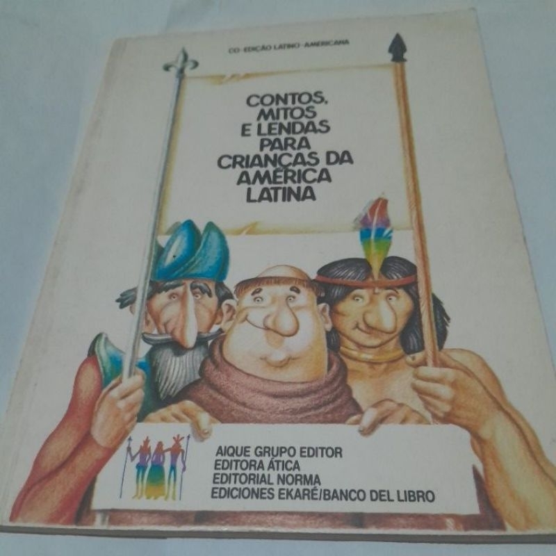 Livro: Contos ,Mitos E Lendas Para Crianças Da América Latina .