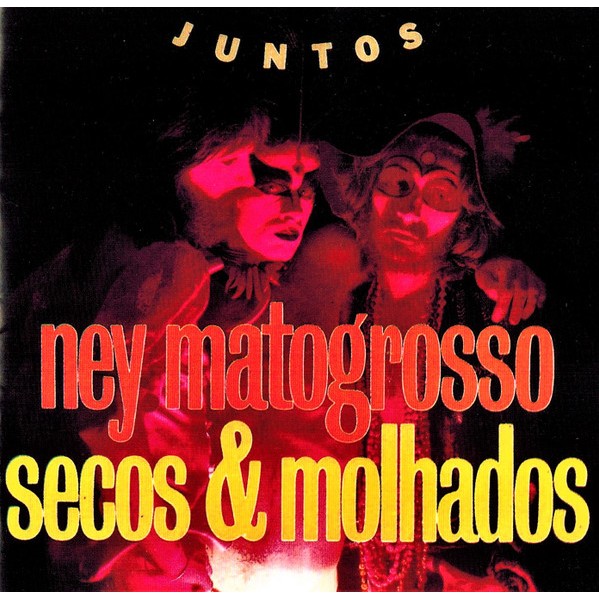 1524 - Cd - Ney Matogrosso, Secos & Molhados – Juntos - 2002