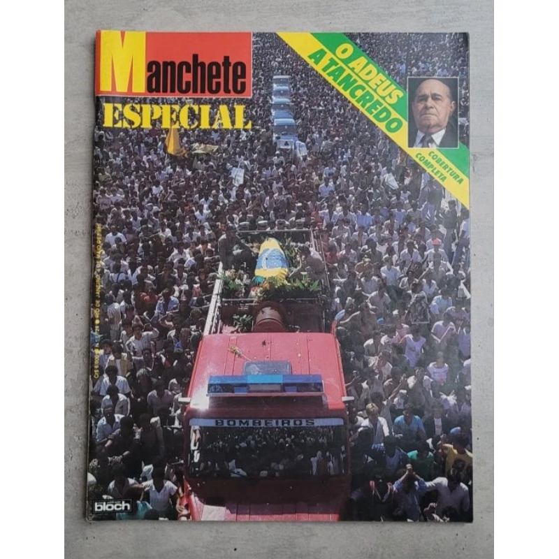 Revista Manchete N° 1724 - Maio 1985 - Bloch Editores - Especial O Adeus A Tancredo Neves