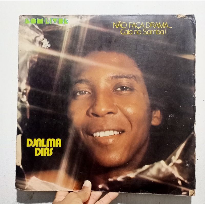 LP Vinil Djalma Dias - Não Faça Drama...Caia no Samba! (MPB/Soul/Samba/1974)