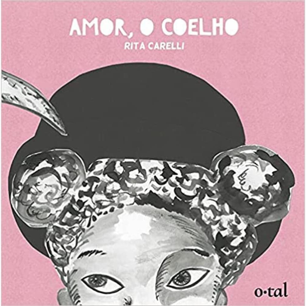 Livro Amor, o Coelho – Um Livro Sobre Sentimentos, Mistérios e Afeto