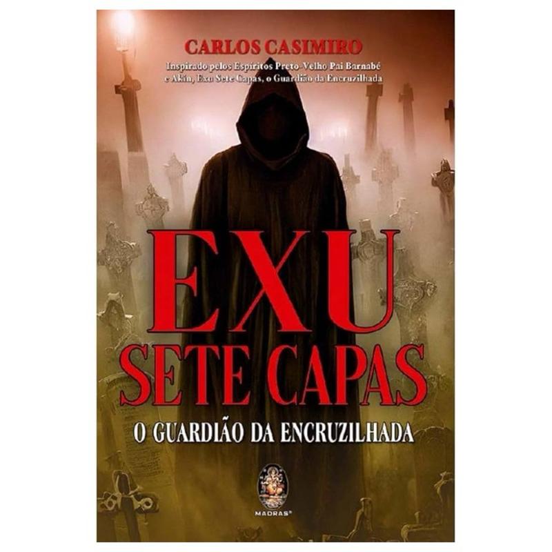 Livro Exu Sete Capas O Guardião Da Encruzilhada, De Casimiro Carlos - Editora Madras Editora, Capa Mole Português 2023