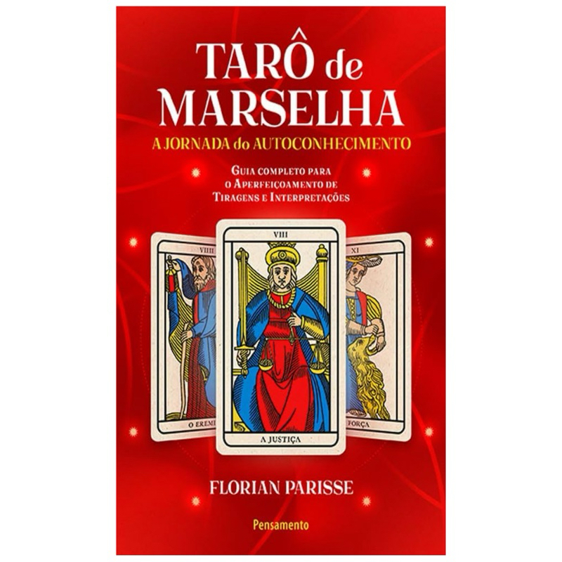 Tarô De Marselha A Jornada Do Autoconhecimento Guia Completo Para O Aperfeiçomento De Tiragens E Interpretações Vol 2
