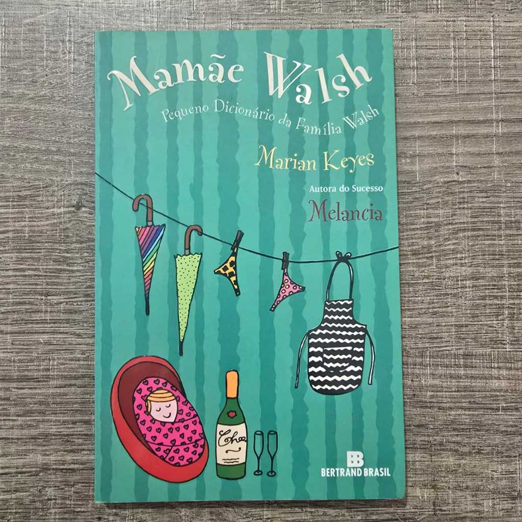 livro Pequeno Dicionário da Família Walsh - Marian Keyes (autora de Melancia)