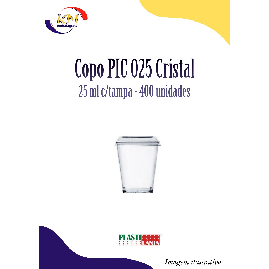 Copo PIC 025 cristal c/tampa 25 ml c/400 unid. - Plastilânia - doces, brigadeiro, beijinho, pavê, cajuzinho