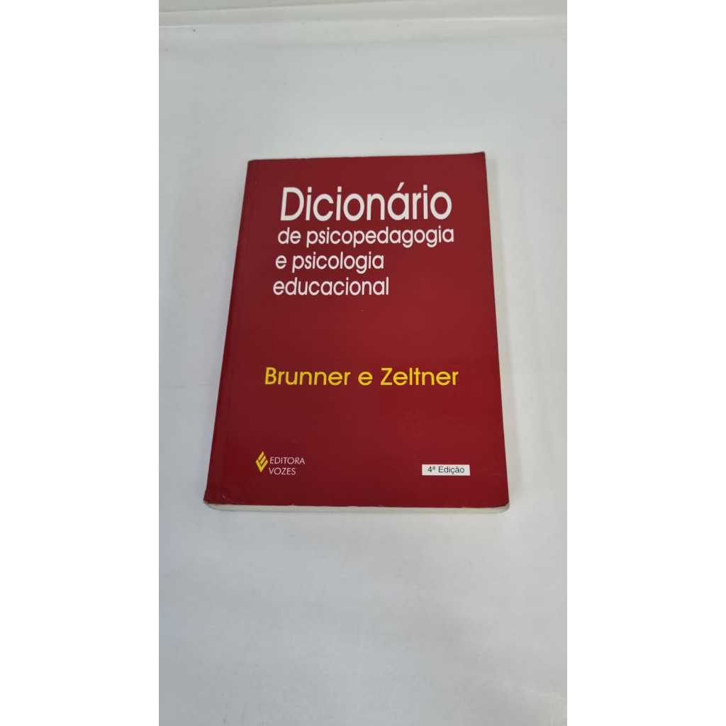Livro  Dicionário de Psicopedagogia e Psicologia Educacional Brunner e Zeltner Editora Vozes A5187