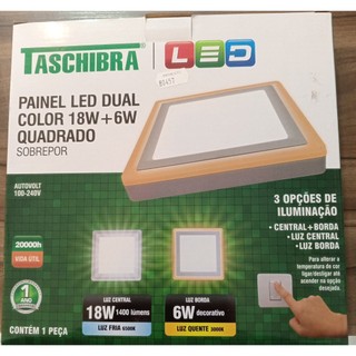 Plafon LED Sobrepor Quadrado Taschibra 24W Dual Color Branco Luz Quente E Fria Bivolt