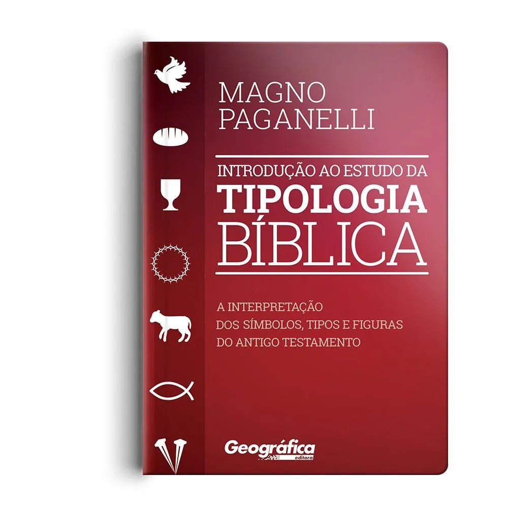 Introdução ao Estudo da Tipologia Bíblica - Magno Paganelli - Books & Magazines