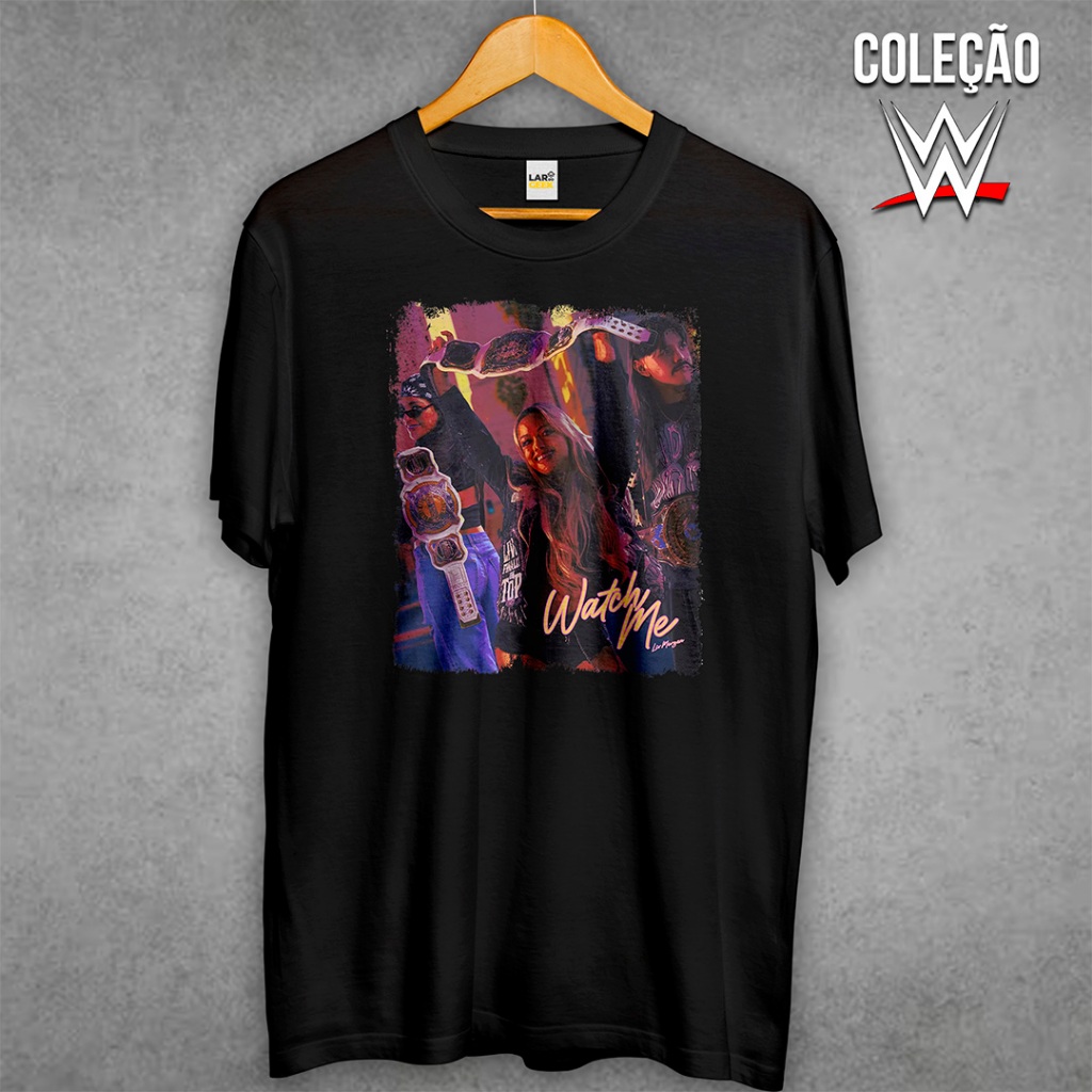 Camiseta Premium Estampada Unissex - WATCH ME LIV MORGAN WWE RAW SMACKDOWN