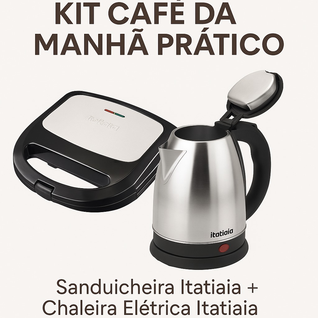 Kit Café da Manhã Prático - Sanduicheira + Chaleira Itatiaia - Facilidade para o seu dia - Misto Quente -  Chá - OFERTA