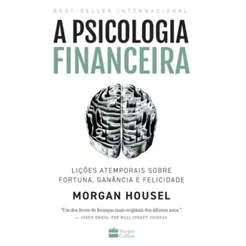 Livro A psicologia financeira | lições atemporais sobre fortuna, ganância e etc | Morgan Housel