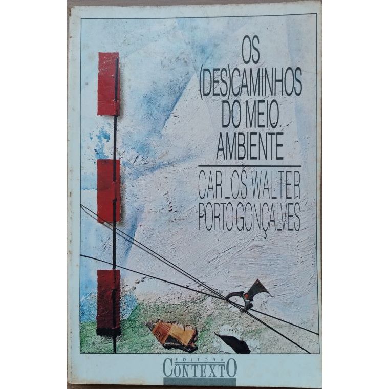 Os (des)caminhos do meio ambiente (Carlos Walter Porto Gonçalves) - livro