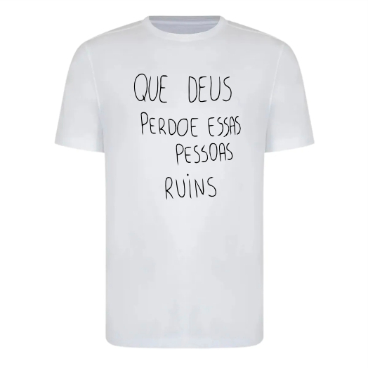 Camisa Personalizada Adriano - QUE DEUS PERDOE ESSAS PESSOAS RUINS