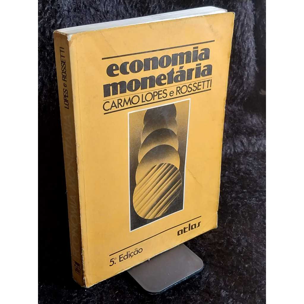 Livro Economia Monetária Carmo Lopes e Rossetti 5ª edição Sebo de Livros Usados Desapego de Livros