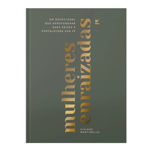 Mulheres Enraizadas - Vivivane Martinello - Edição Capa Dura Luxo