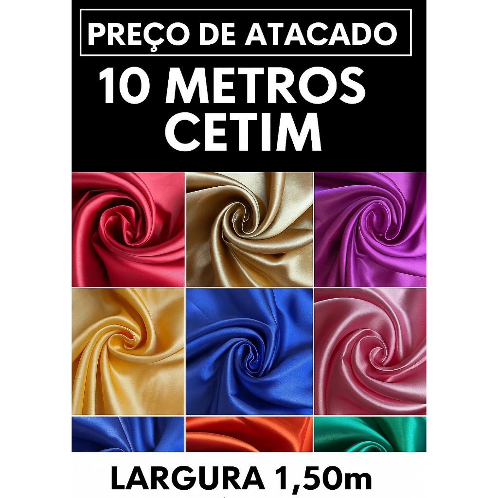 Tecido Cetim - Kit com 10 Metros – PREÇO DE ATACADO - Diversas Cores