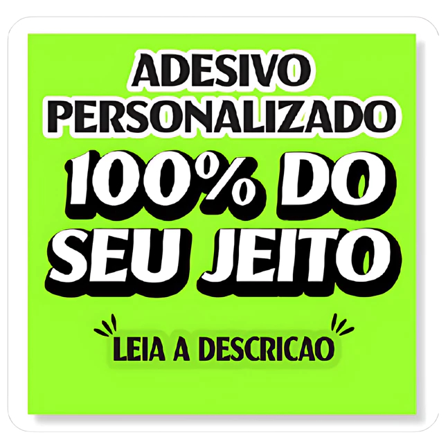 Adesivo Personalizado I Envie sua ARTE I Orçamento no CHAT em Oferta na Shopee
