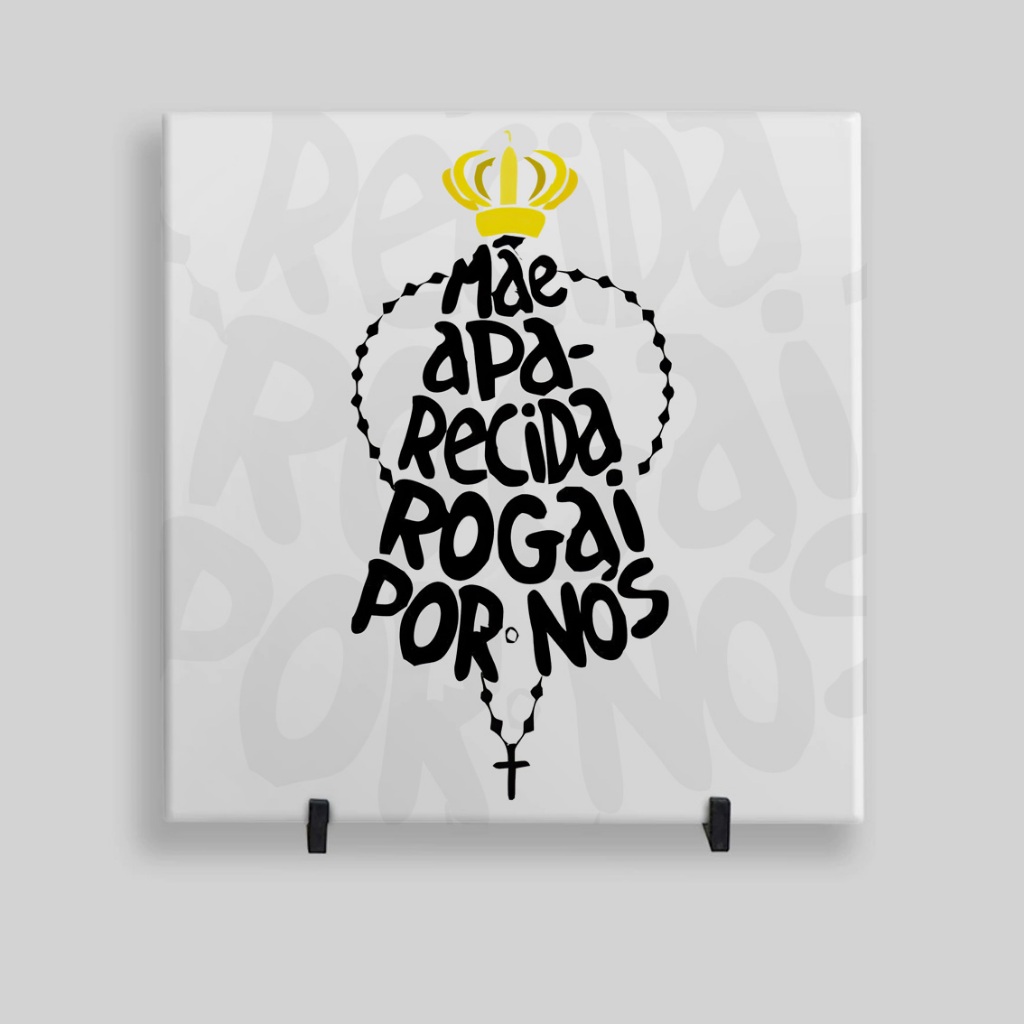 Azulejo Decorativo - Mãe Aparecida Rogai por nós / Nossa Senhora Aparecida