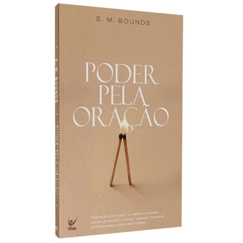 Poder Pela Oração - Transforme Sua Vida Espiritual - E. M. Bounds