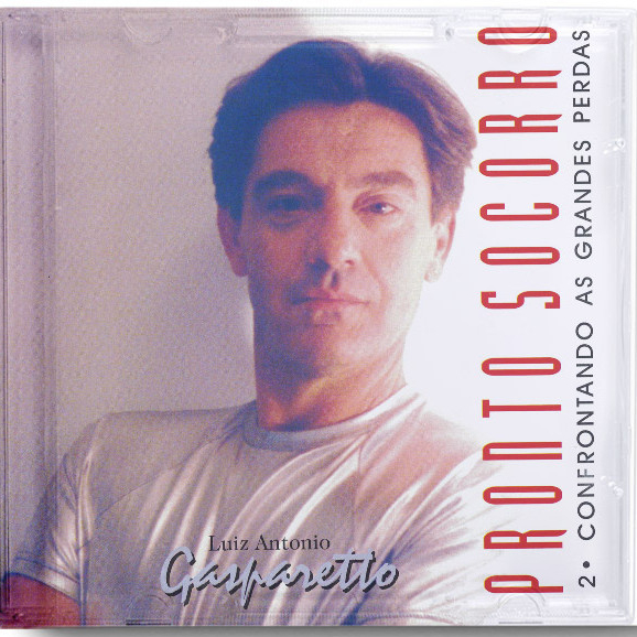 CD PRONTO SOCORRO: CONFRONTANDO GRANDES PERDAS | Luiz Gasparetto | Série Pronto Socorro
