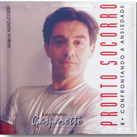 CD PRONTO SOCORRO: CONFRONTANDO A ANSIEDADE | Luiz Gasparetto | Série Pronto Socorro