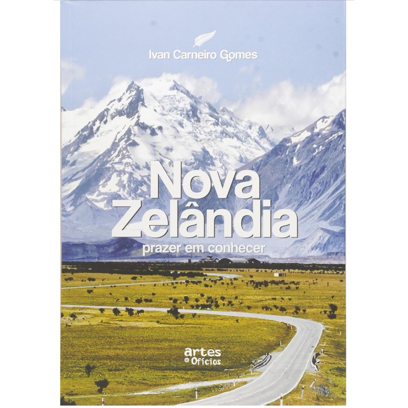 Livro: Nova Zelândia Prazer em Conhecer - Ivan Carneiro Gomes de Não Informado
