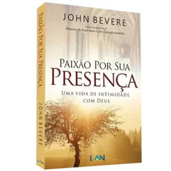 Paixão Por Sua Presença - John Bevere