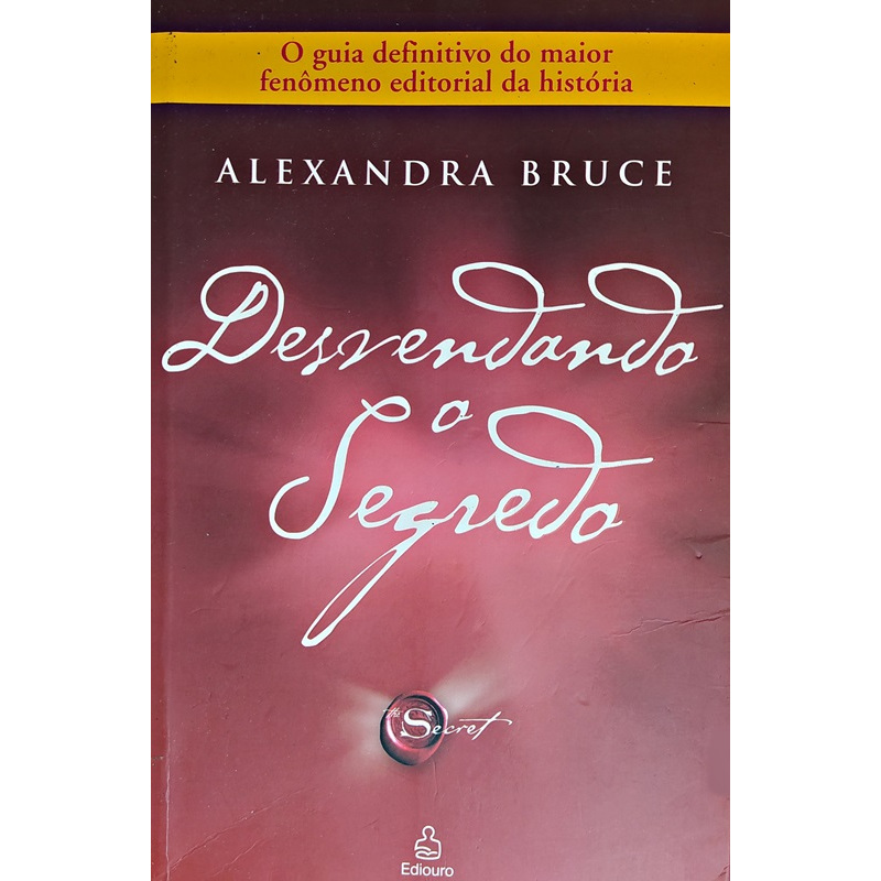 Livro: Desvendando o Segredo - Alexandra Bruce - Autoajuda