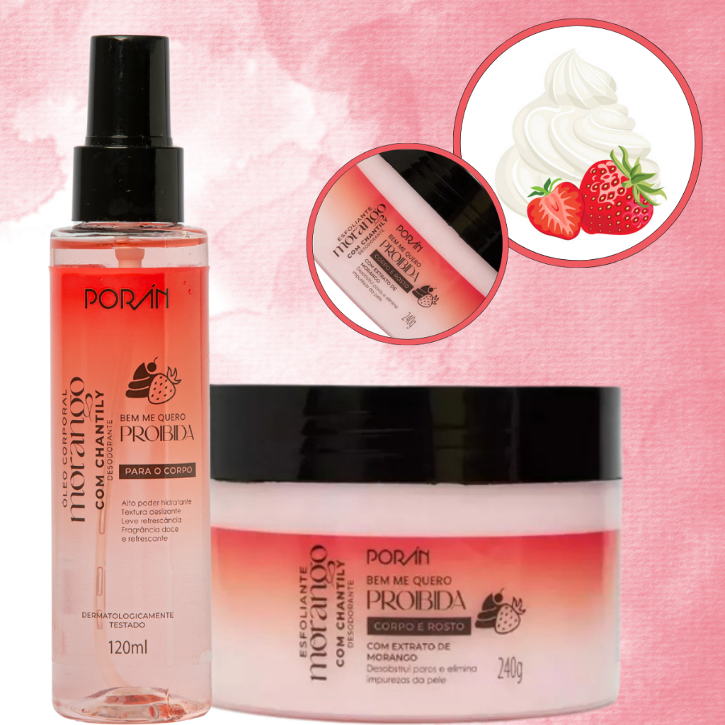 Kit Cuidados com a Pele Esfoliante Oléo Corporal - Morango Chantilly Porán - 2 unid