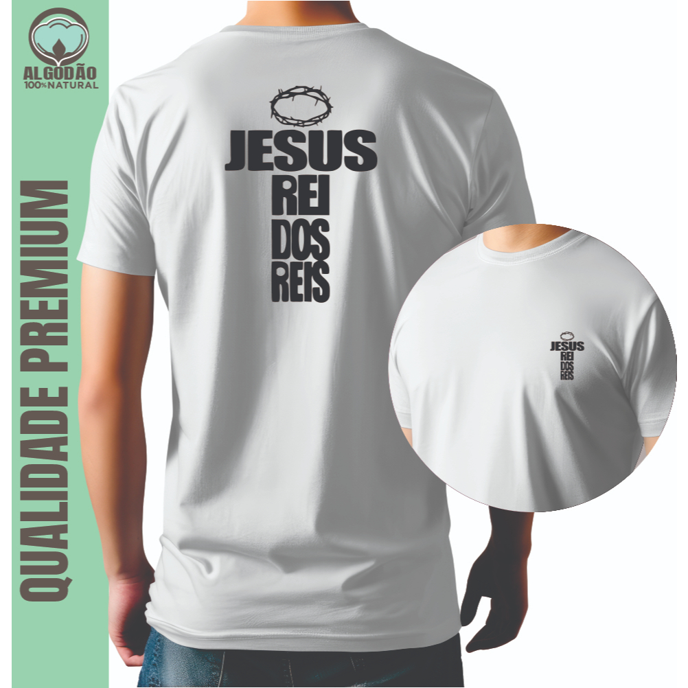 Camiseta Personalizada Premium 100% Algodão Jesus Rei do Reis - Religião - Camiseta Estampada #2