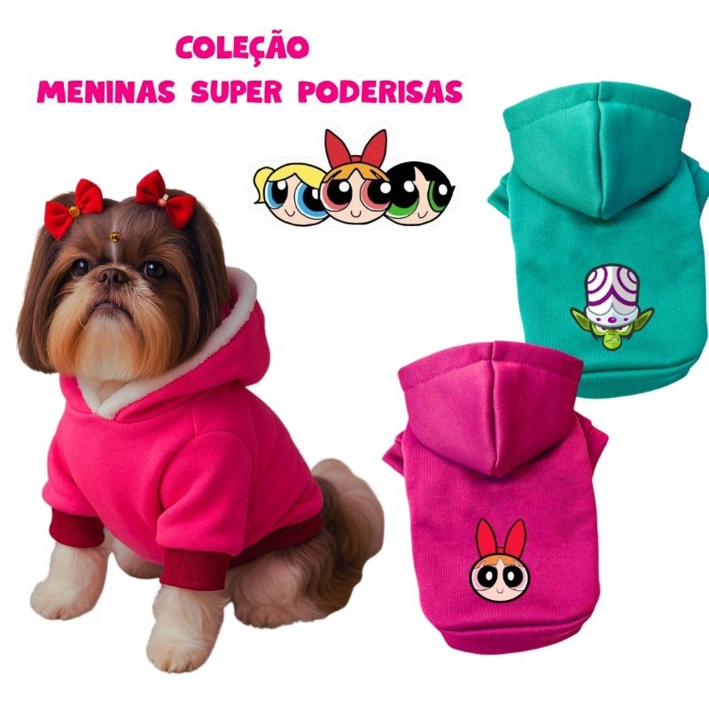 MOLETOM COM CAPUZ PARA PETS CÃES E GATOS/ MENINAS SUPER PODEROSAS