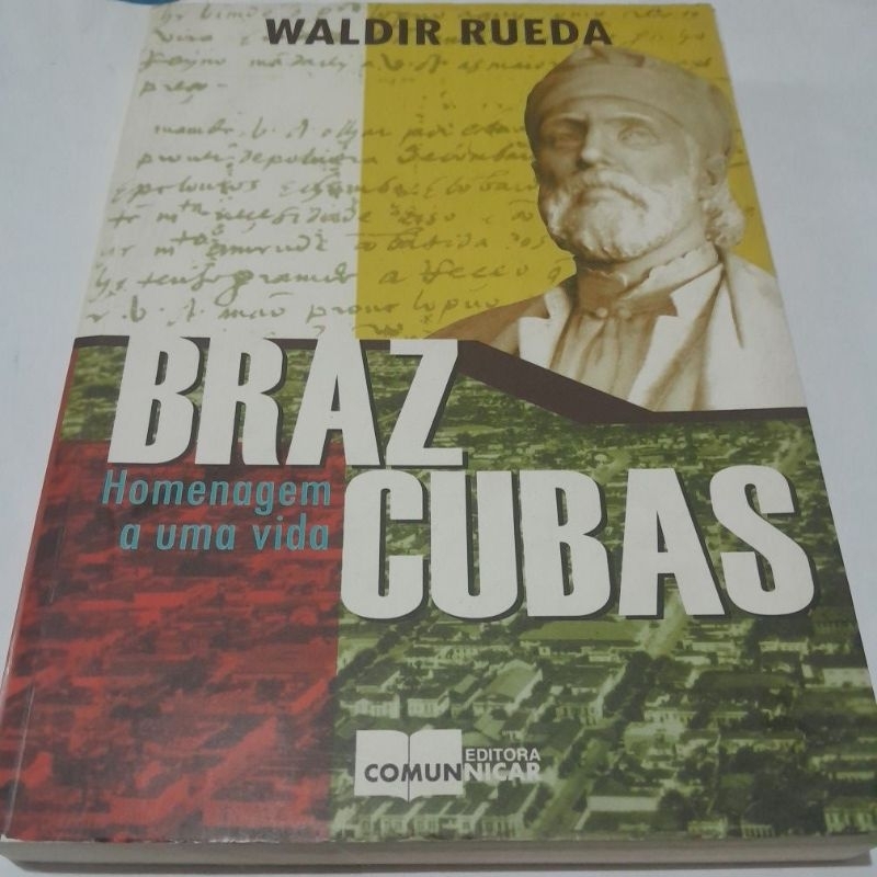 Livro: Braz Cubas homenagem a uma vida / Waldir Rueda  .