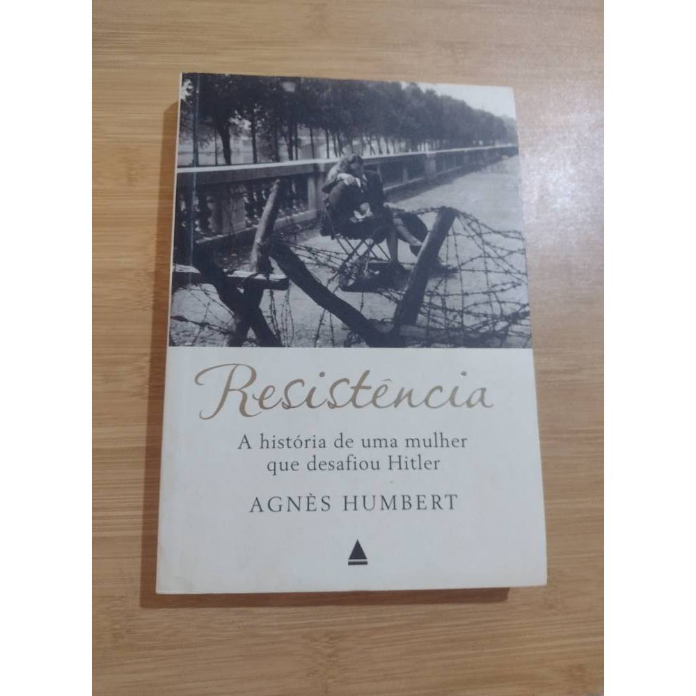 resistência a história de uma mulher que desafiou Hitler de Agnes Humbert livro nova fronteira