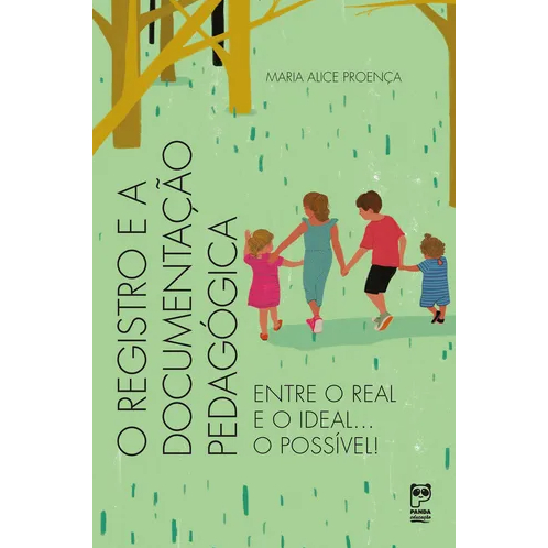 O Registro e a Educação Pedagógica: Entre o Real e o Ideal .. o Possível ! de Proença, Mar...