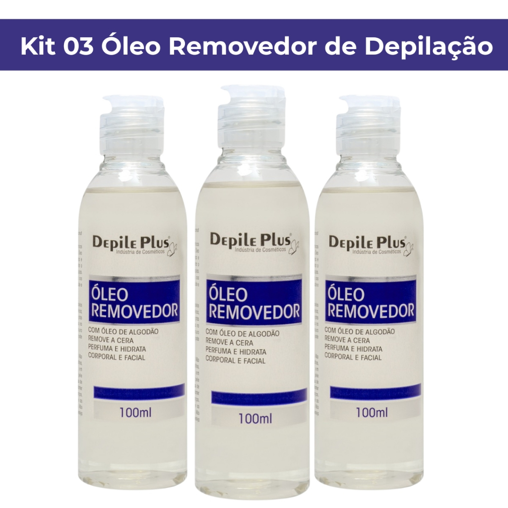 Óleo Hidratante Removedor de Cera com Óleo de algodão Kit 03 unidades Depile Plus Corporal e Facial 3x100ml