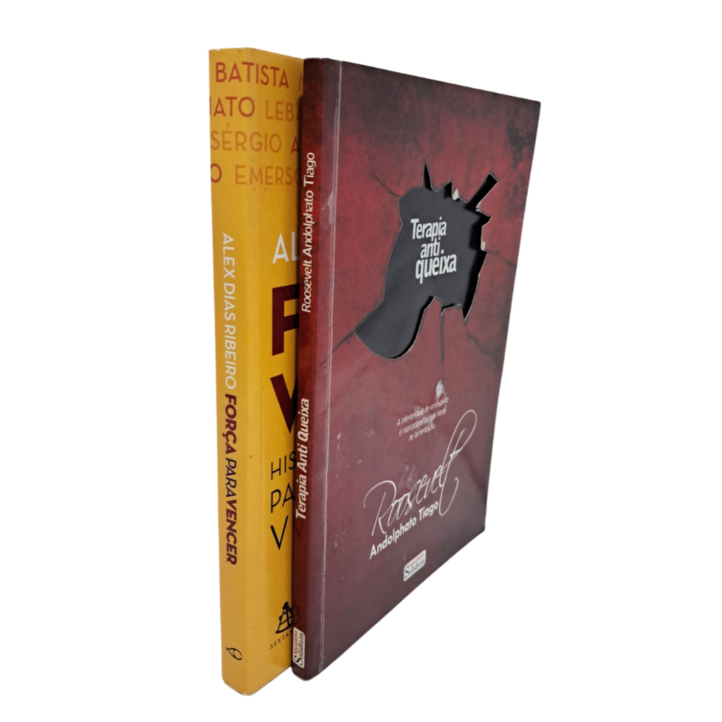 2 Livros Força para Vencer  Histórias de Superação Alex Dias Ribeiro + Terapia Anti Queixa  Roosevelt Andolphato Tiago