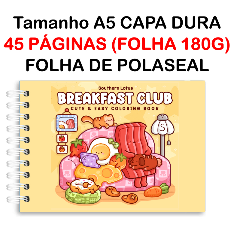 Livro de Colorir Breackfast Club 45 folhas papel 180g wire-o com capa normal ou holográfica e elástico bob good