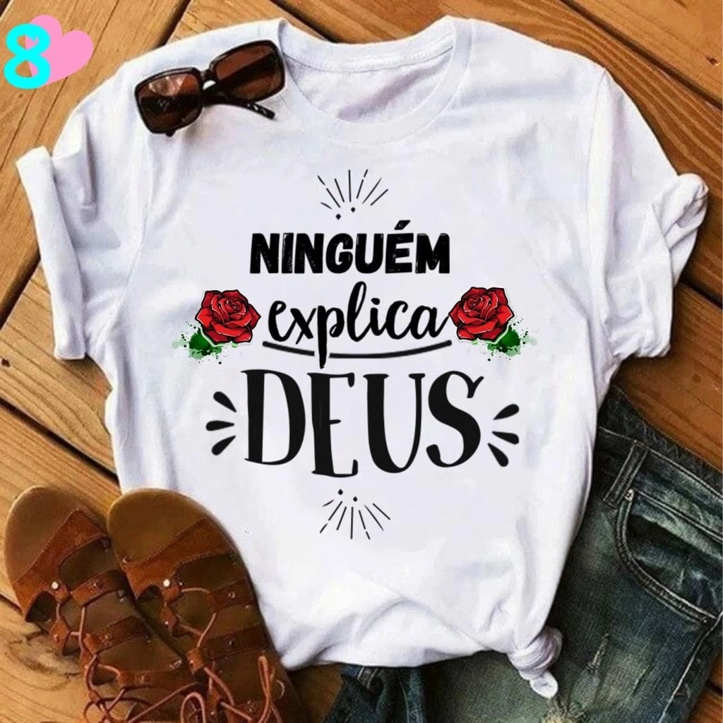 Camiseta Ninguem Explica T-Shirt Evangélicas Feminina T-Shirt Baby Look