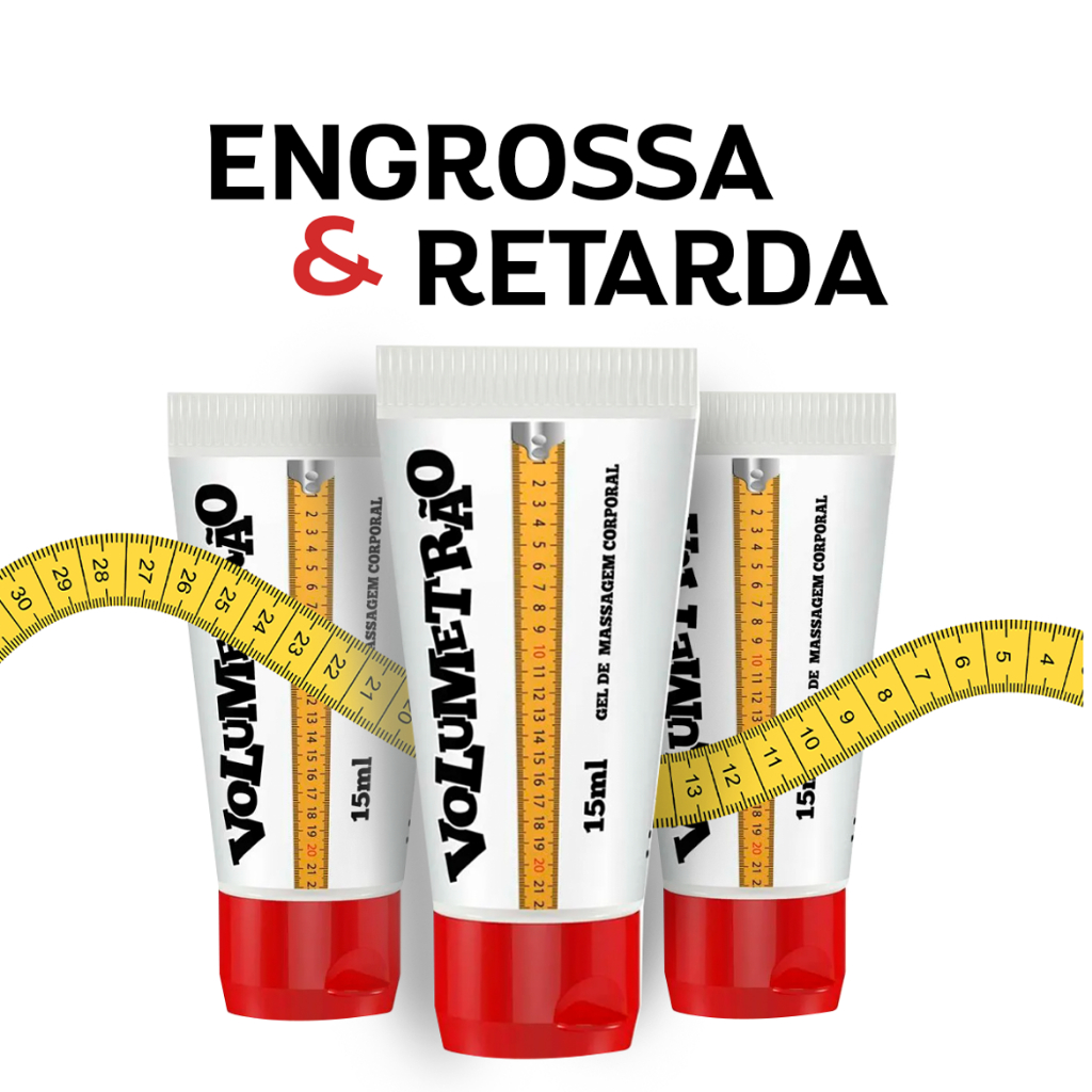 Gel Volumetrão Atrasa Ejaculação Aumenta e Engrossa 15ml