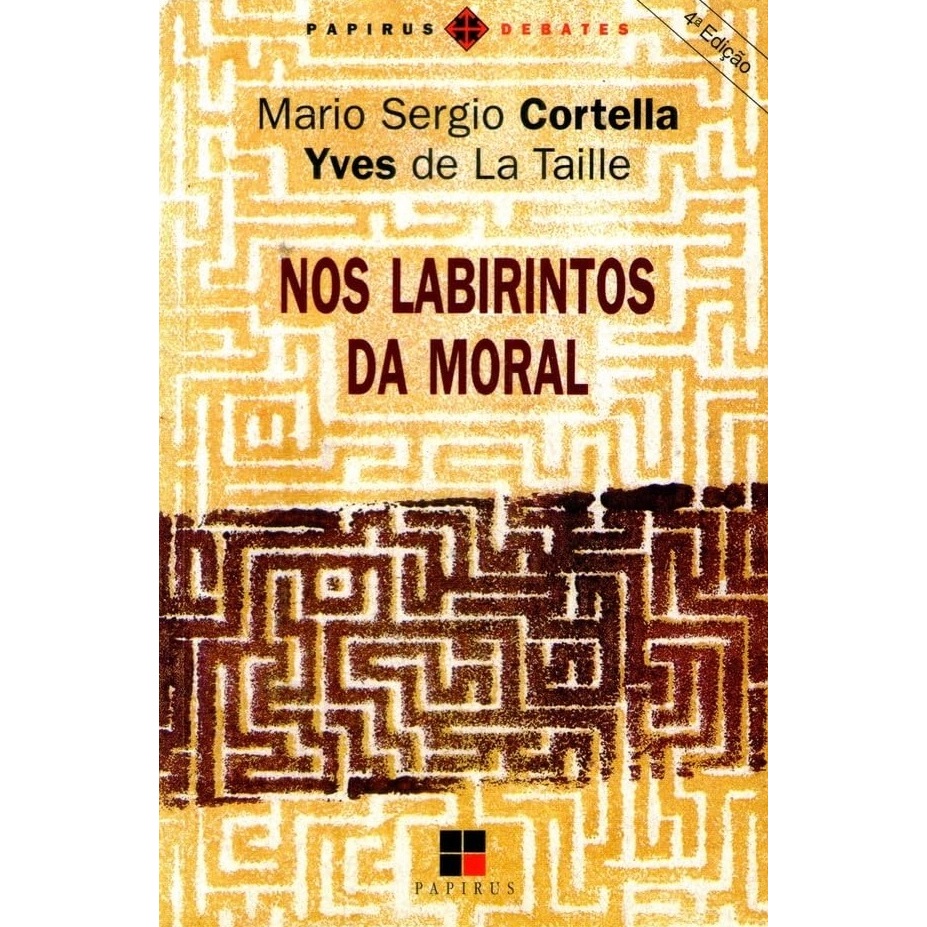 Nos Labirintos da Moral de Mario Sergio Cortella e Yves de La Taille