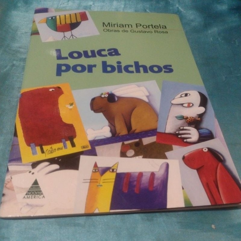 Louca por Bichos (Obras de Gustavo Rosa) Miriam Portela