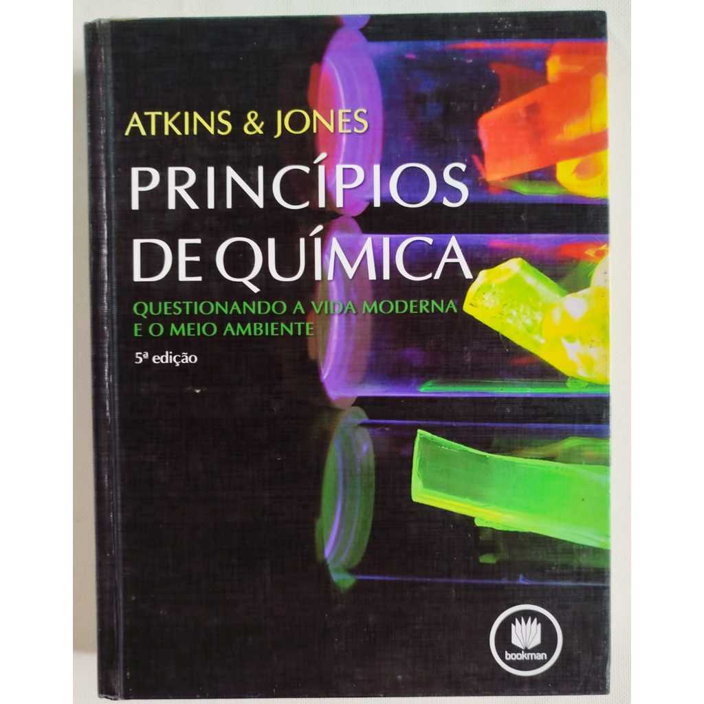 Princípios de Química: Questionando a Vida Moderna e o Meio Ambiente 5 ° Ed
