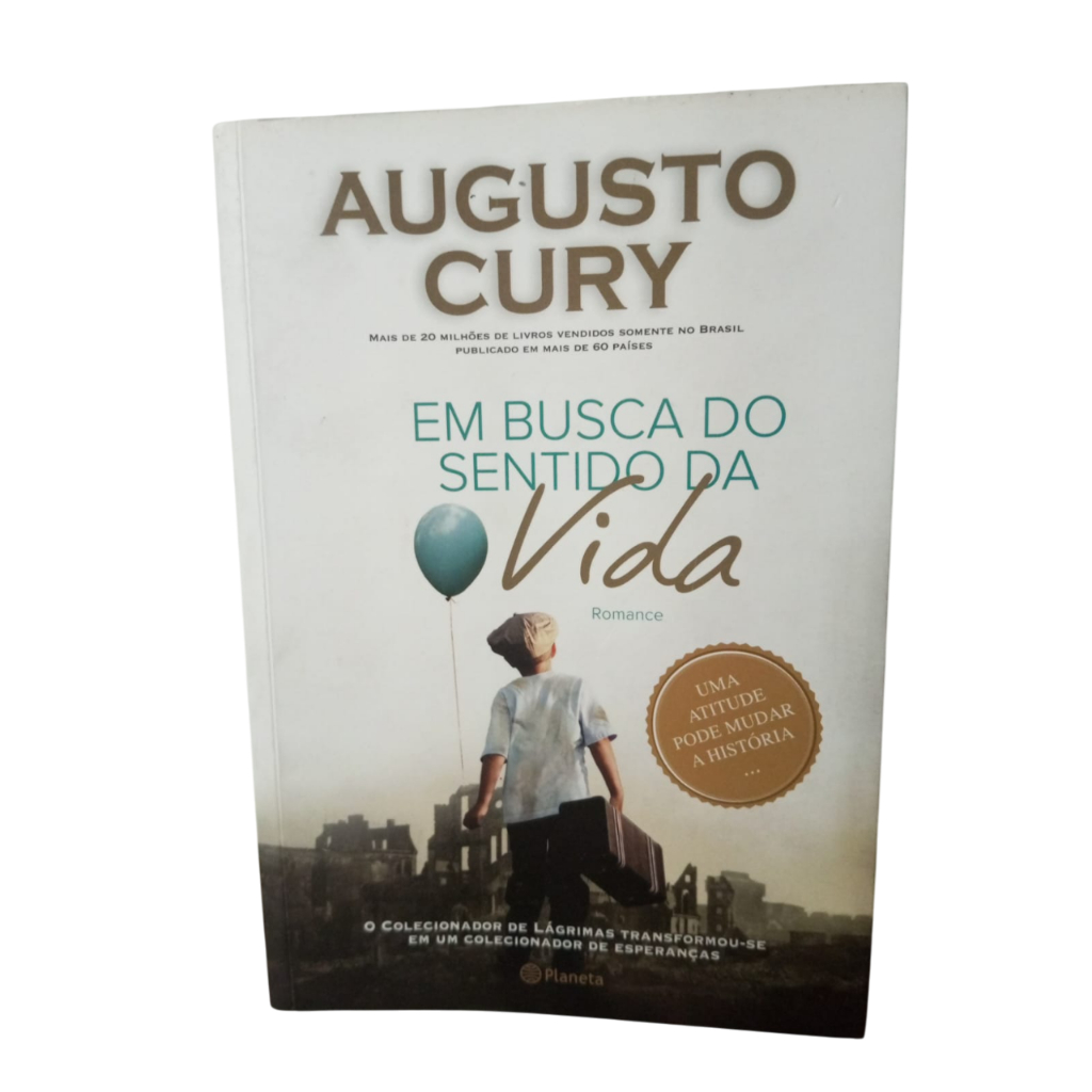 Em Busca do Sentido da Vida - Augusto Cury