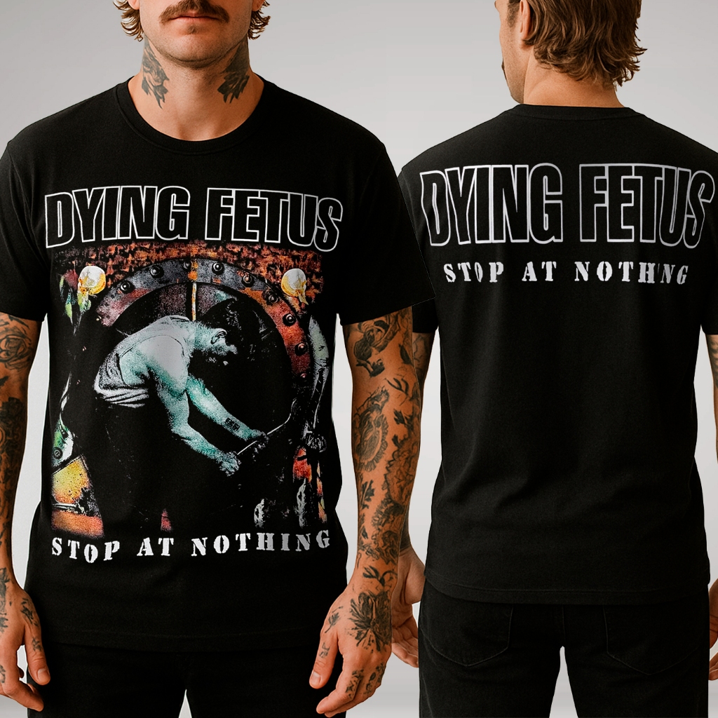 Camiseta Dying Fetus - Stop At Nothing - Brutal Wear