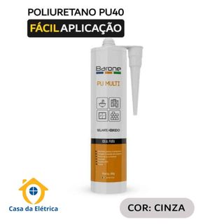 Pu 40 Multiuso Selante Cinza 400G Para Construção e Reparos Residenciais.